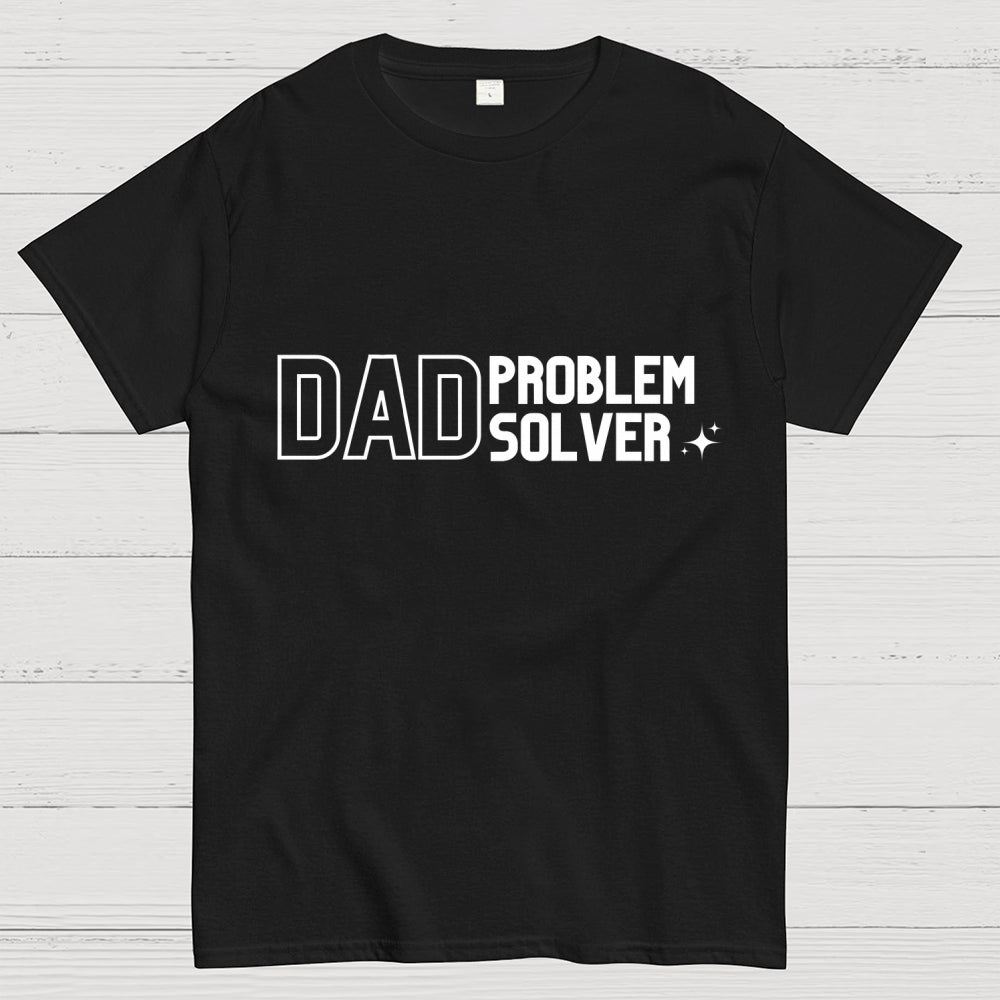Dad Problem Solver  T-Shirt