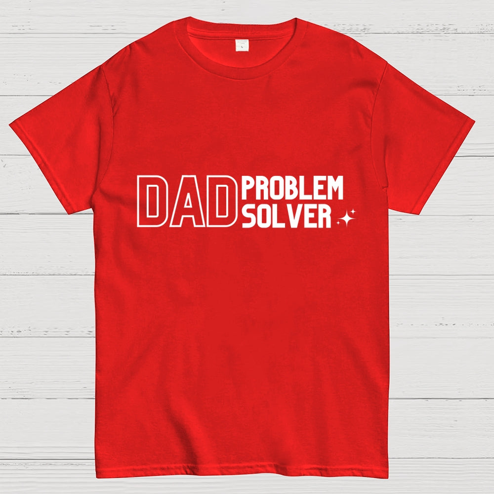 Dad Problem Solver  T-Shirt