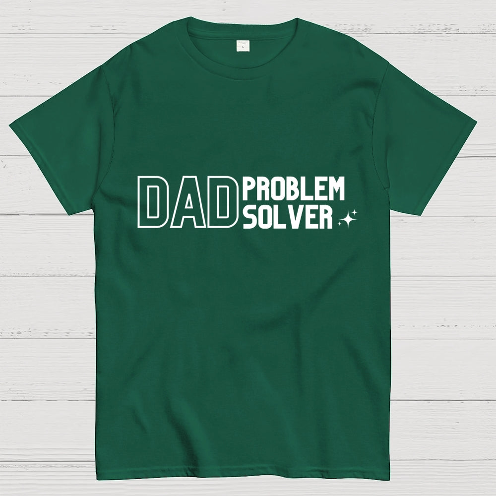 Dad Problem Solver  T-Shirt