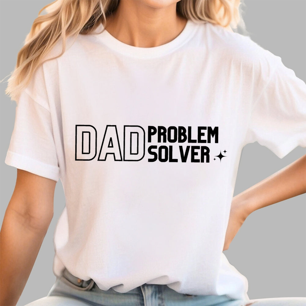 Dad Problem Solver  T-Shirt