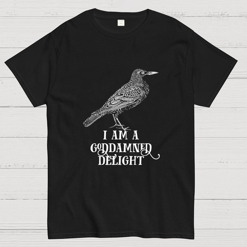 I Am A Goddamned Delight  T-Shirt