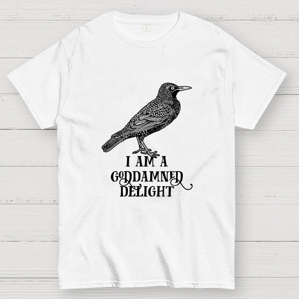 I Am A Goddamned Delight  T-Shirt