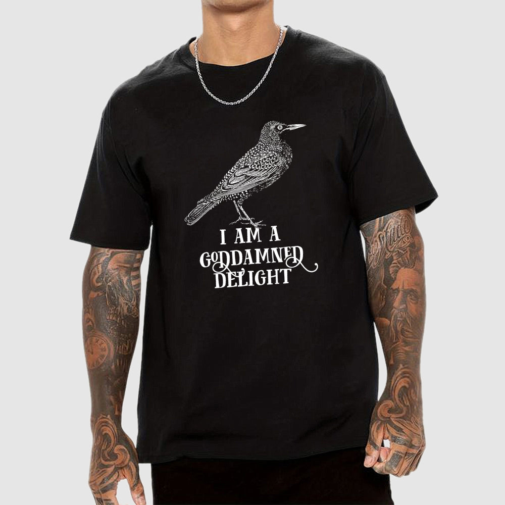 I Am A Goddamned Delight  T-Shirt