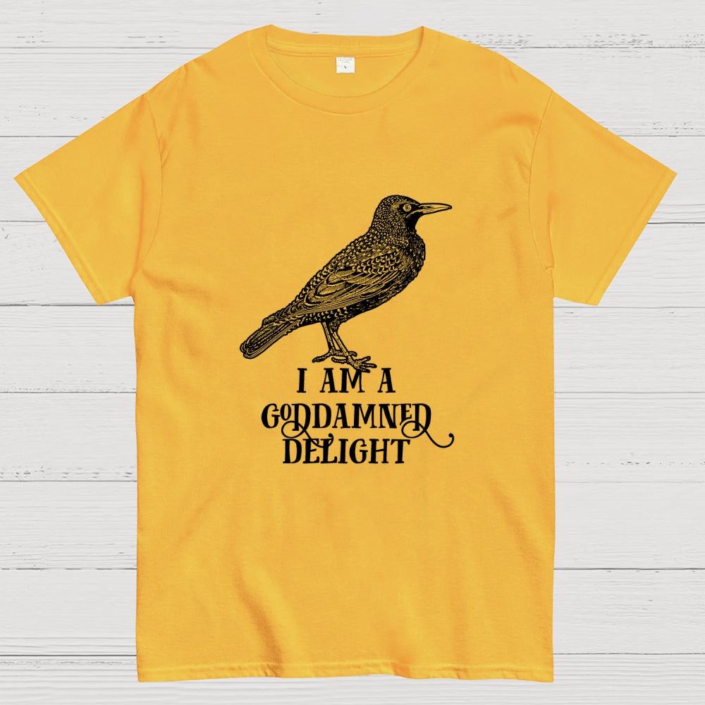 I Am A Goddamned Delight  T-Shirt