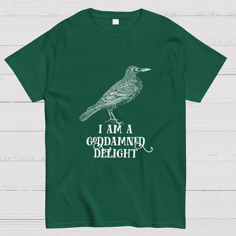 I Am A Goddamned Delight  T-Shirt