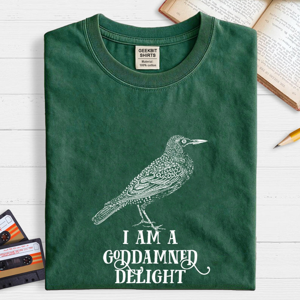 I Am A Goddamned Delight  T-Shirt