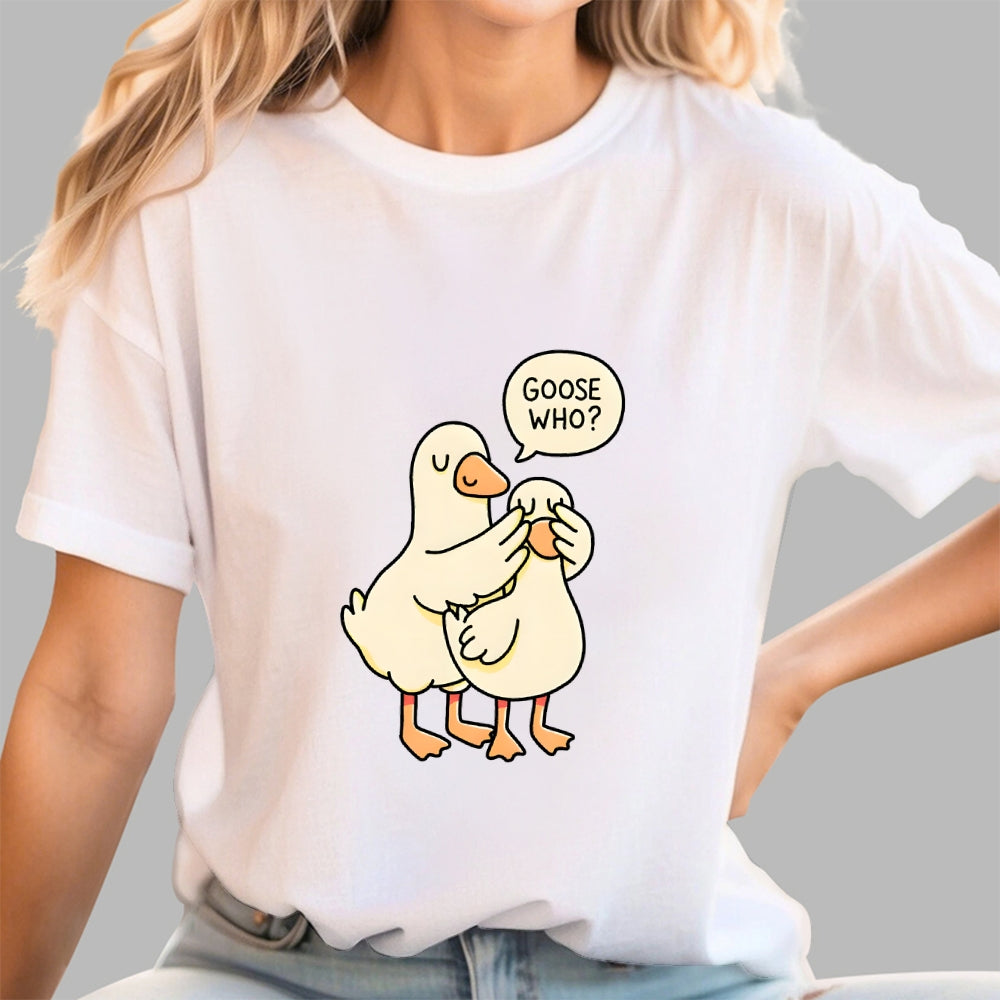 Goose Who？  T-Shirt