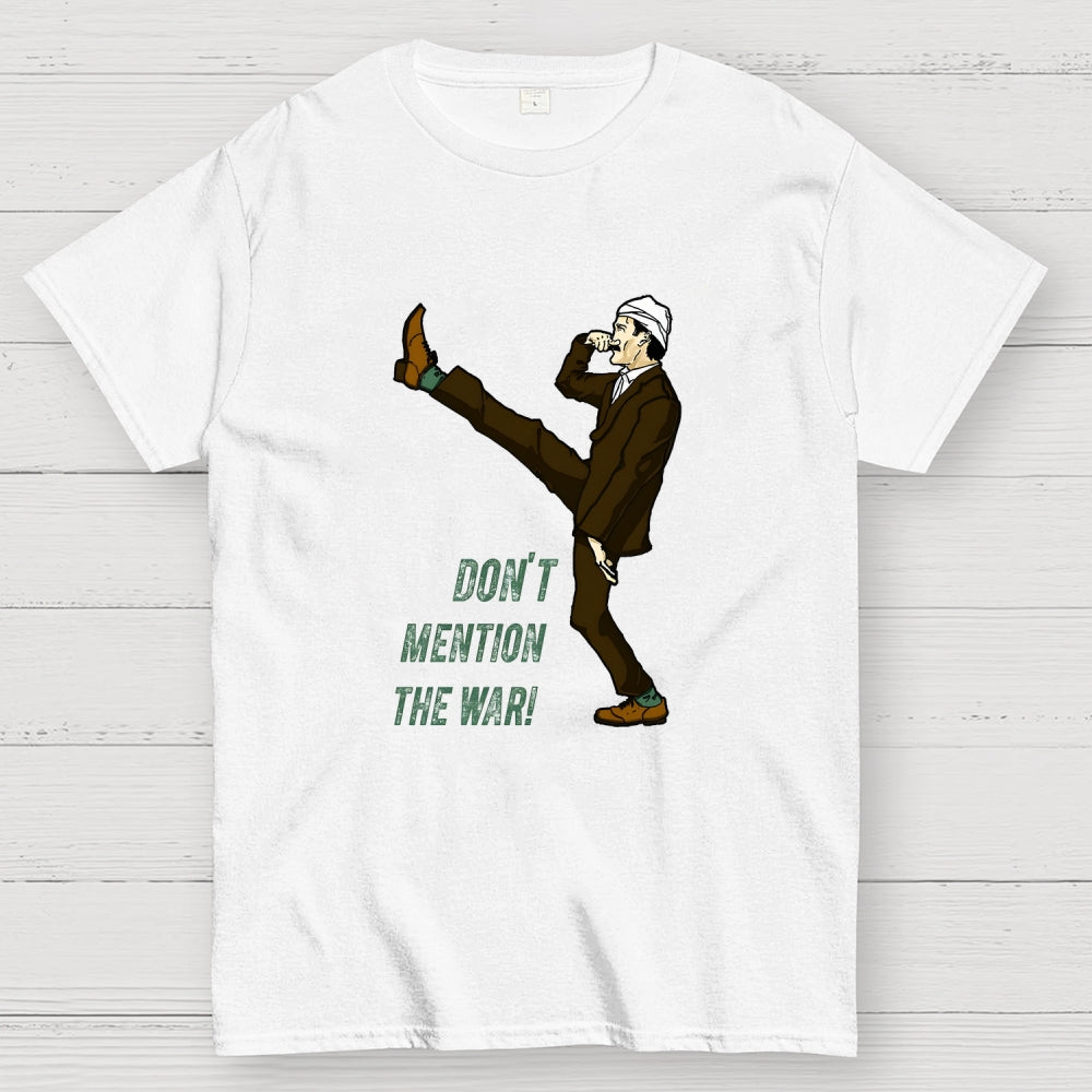 Don't Mention The War  T-Shirt