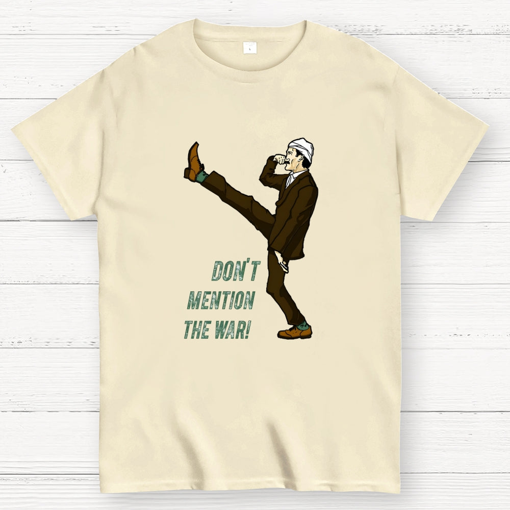 Don't Mention The War  T-Shirt