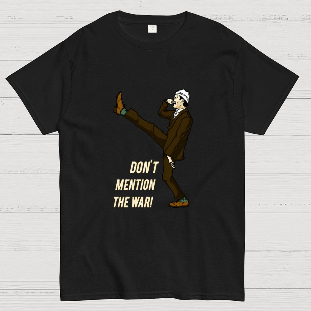 Don't Mention The War  T-Shirt