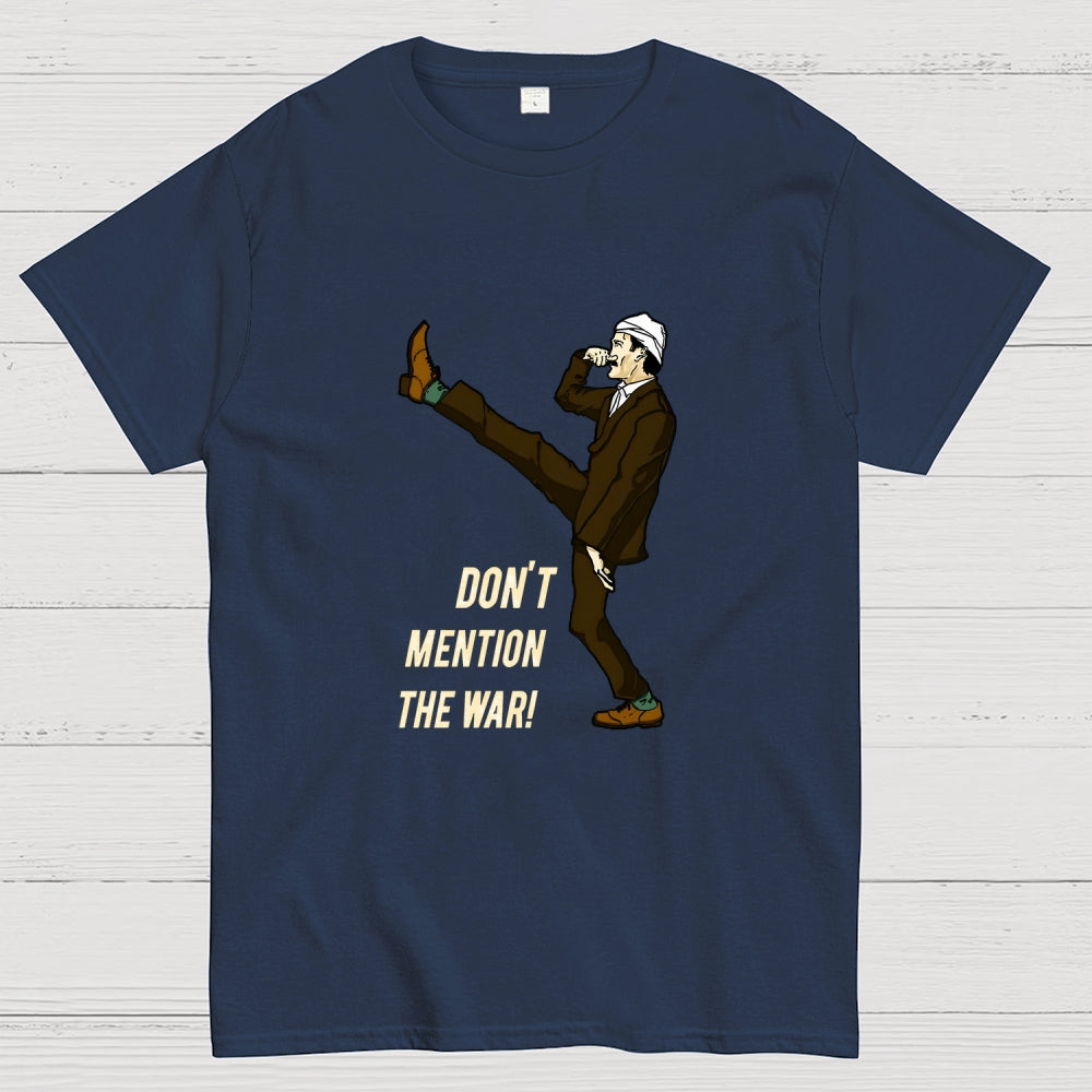 Don't Mention The War  T-Shirt
