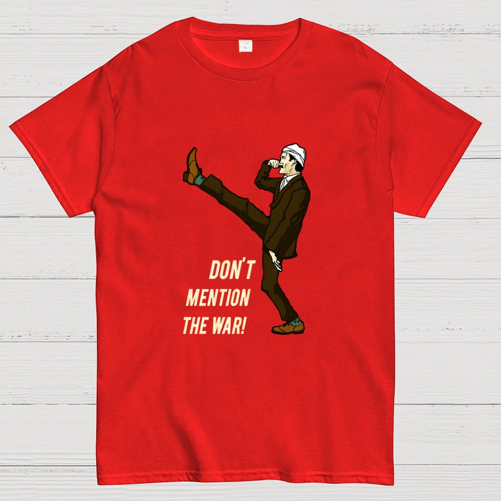 Don't Mention The War  T-Shirt
