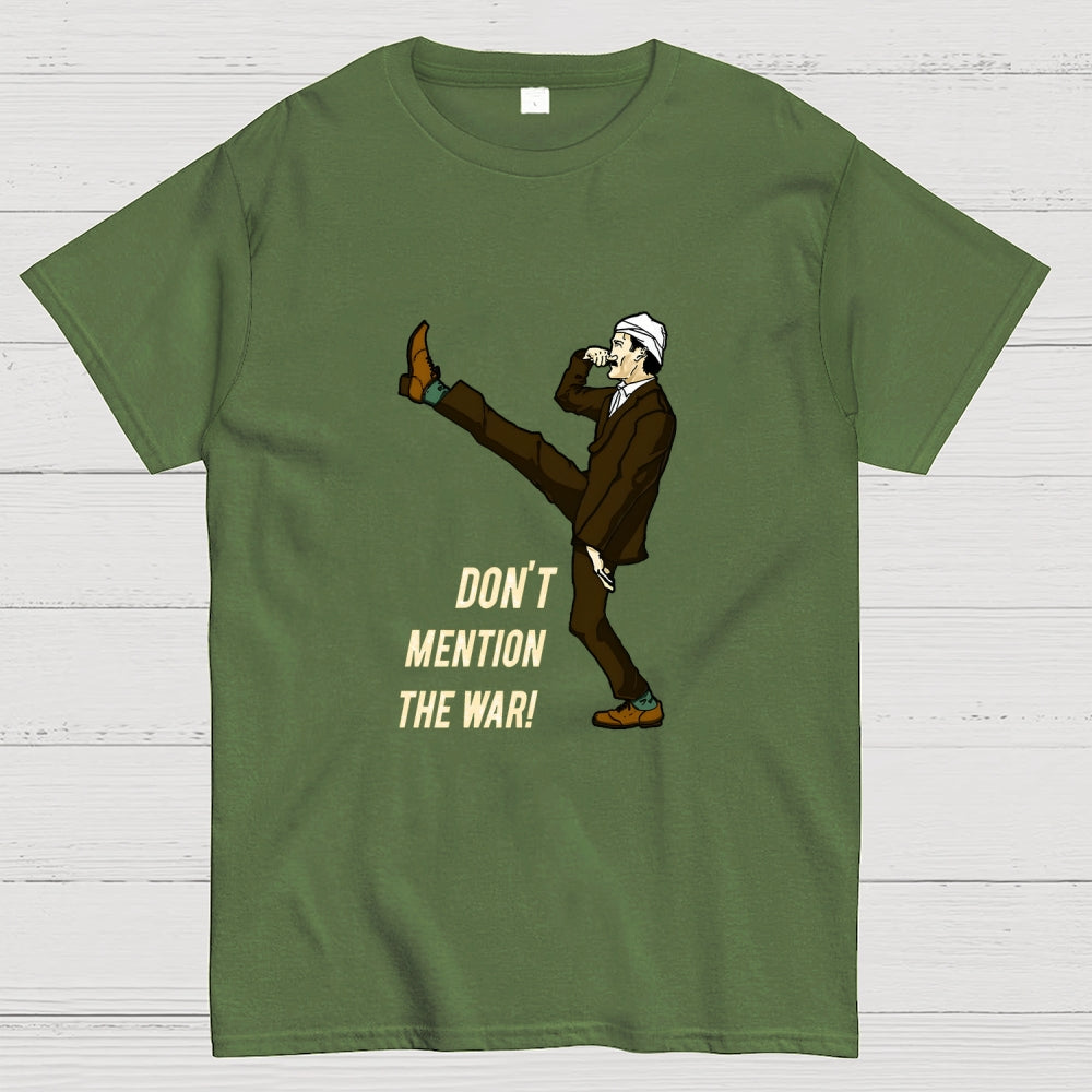 Don't Mention The War  T-Shirt