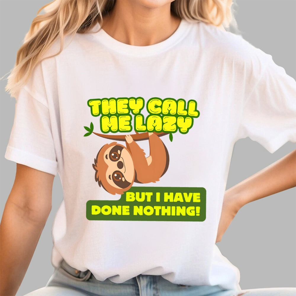 They Call Me Lazy  T-Shirt