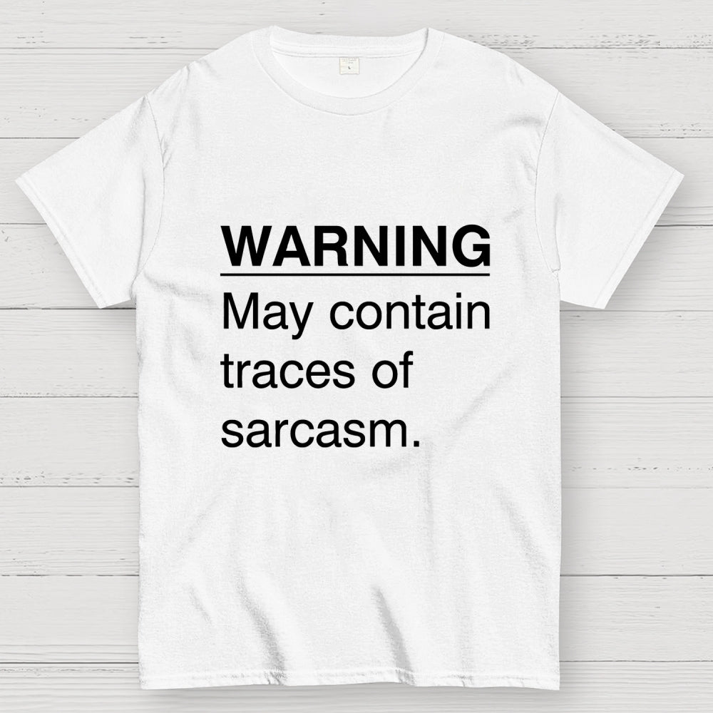 Sarcasm Warning  T-Shirt