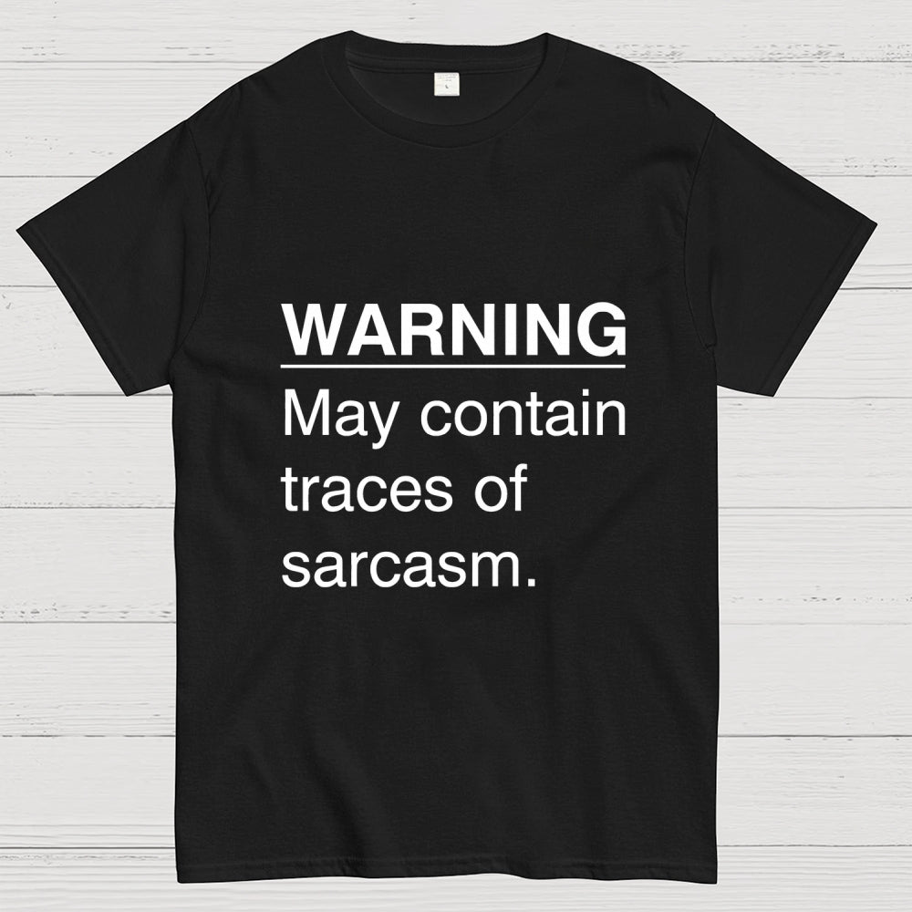 Sarcasm Warning  T-Shirt
