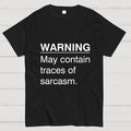 Sarcasm Warning  T-Shirt