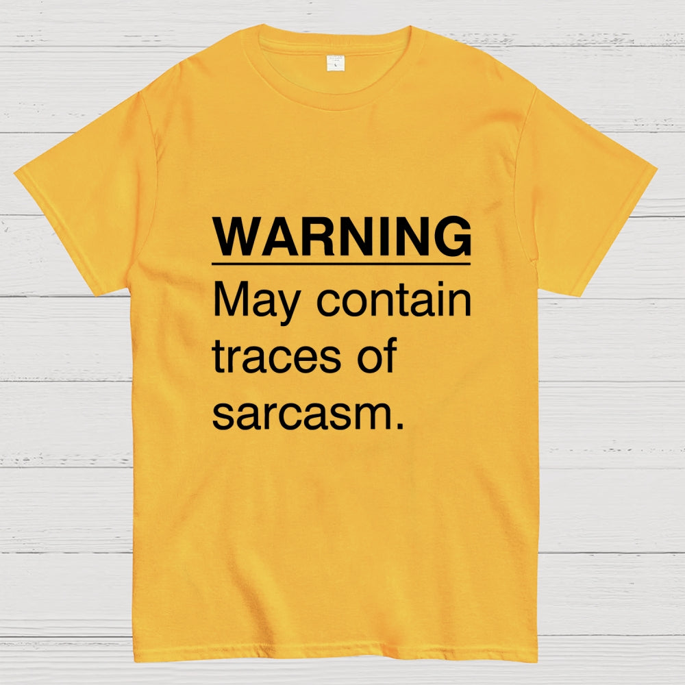 Sarcasm Warning  T-Shirt