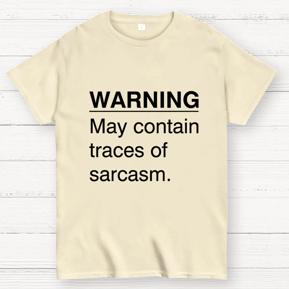 Sarcasm Warning  T-Shirt
