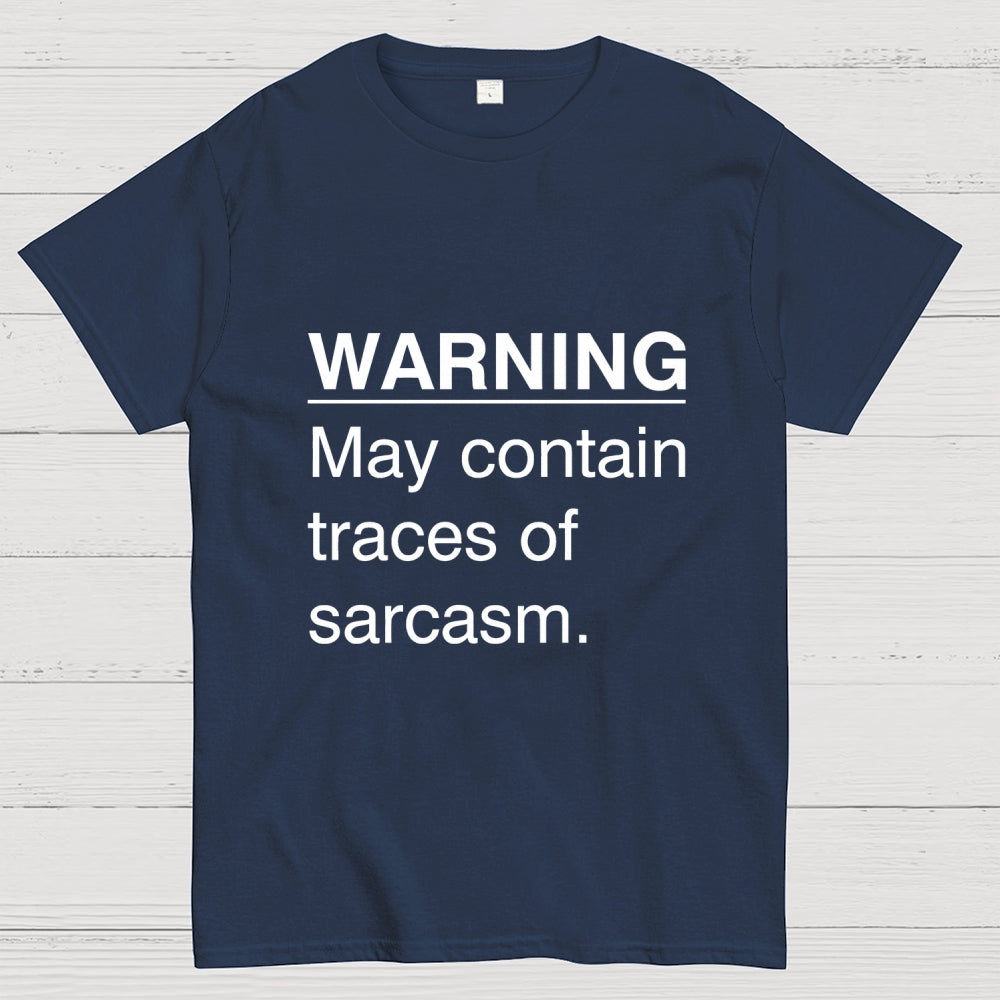 Sarcasm Warning  T-Shirt