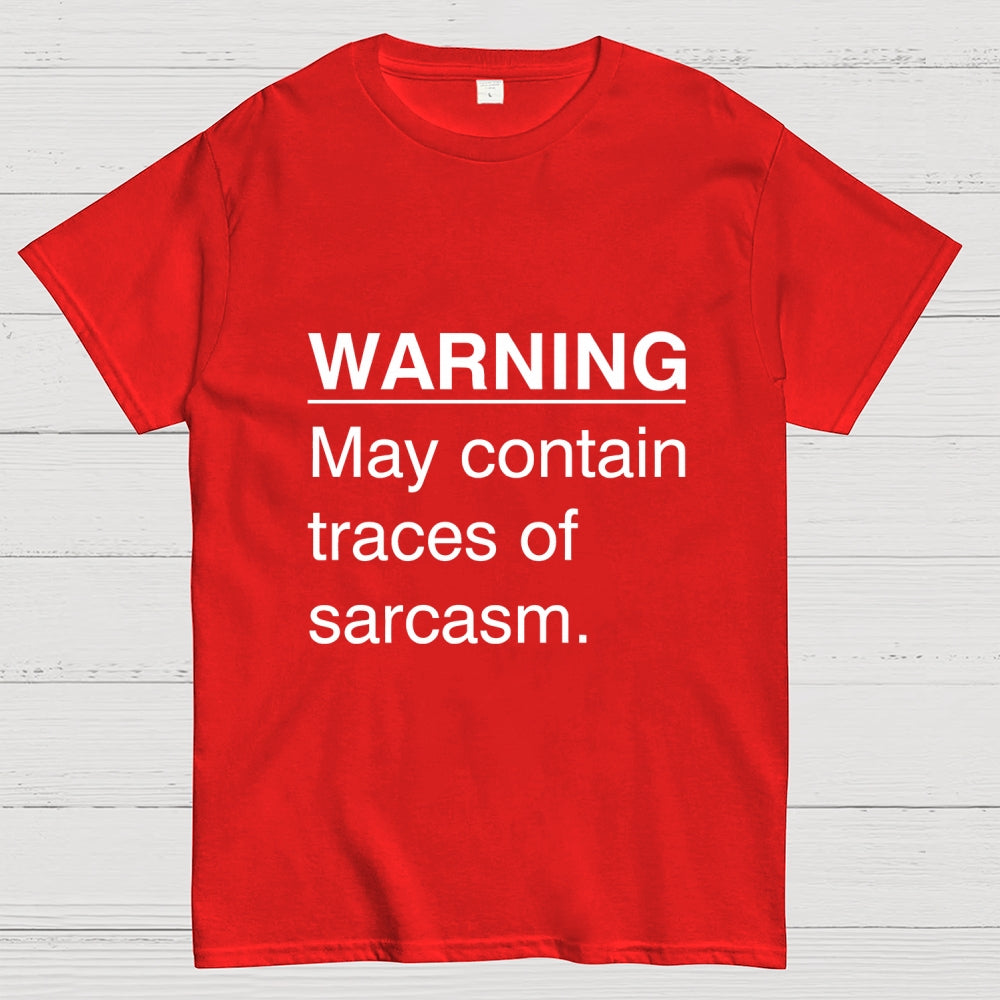 Sarcasm Warning  T-Shirt