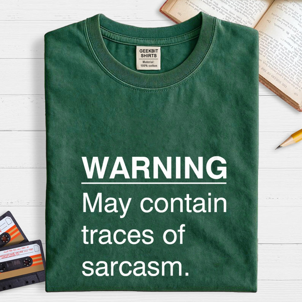 Sarcasm Warning  T-Shirt