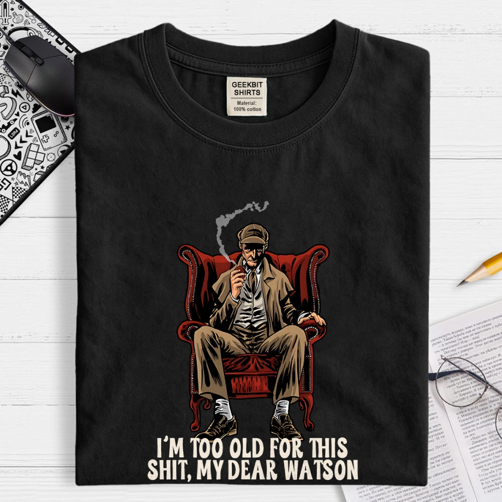 My Dear Watson  T-Shirt