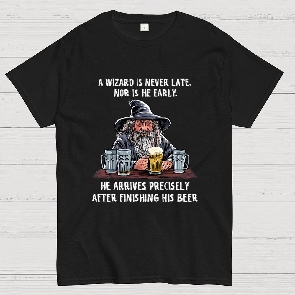 A Wizard Is Never Late  T-Shirt