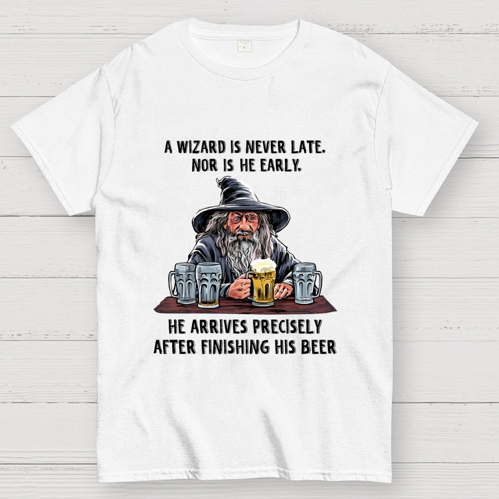 A Wizard Is Never Late  T-Shirt