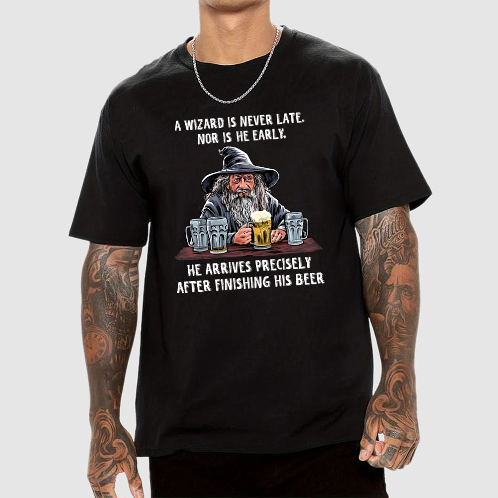 A Wizard Is Never Late  T-Shirt