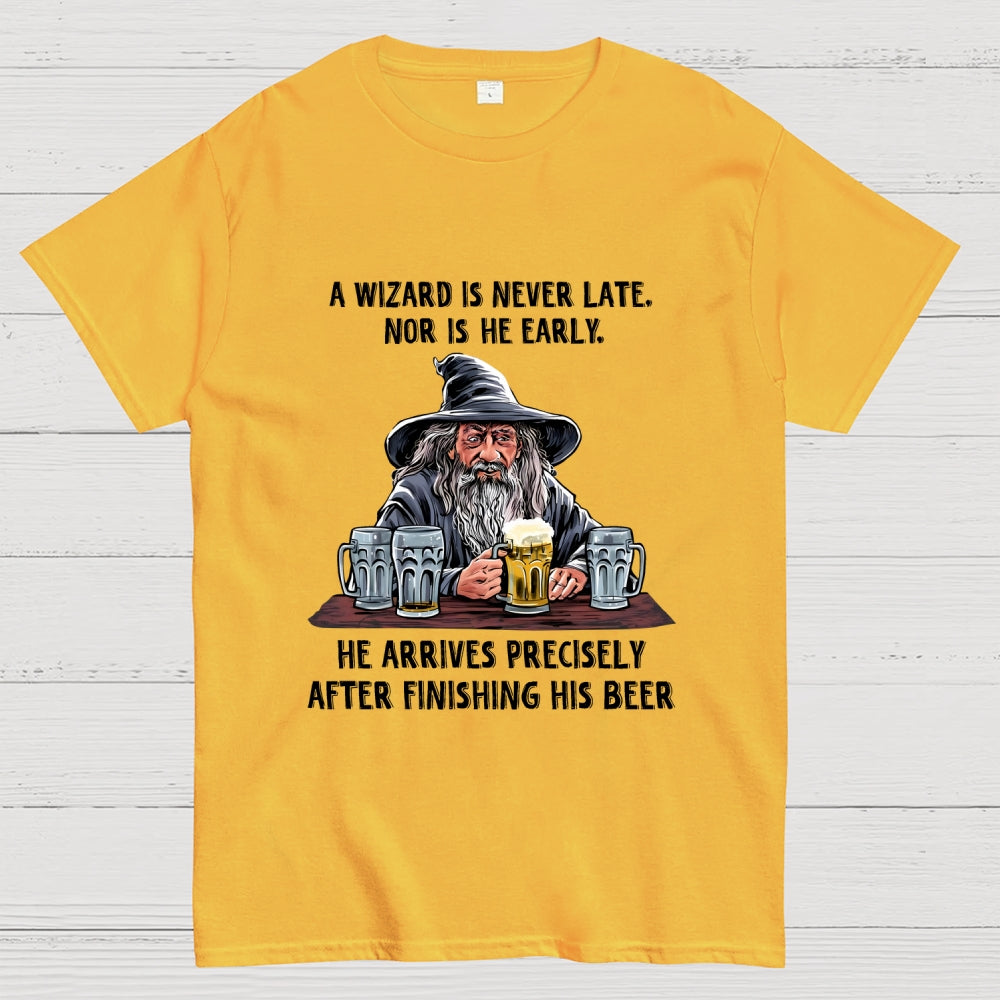 A Wizard Is Never Late  T-Shirt