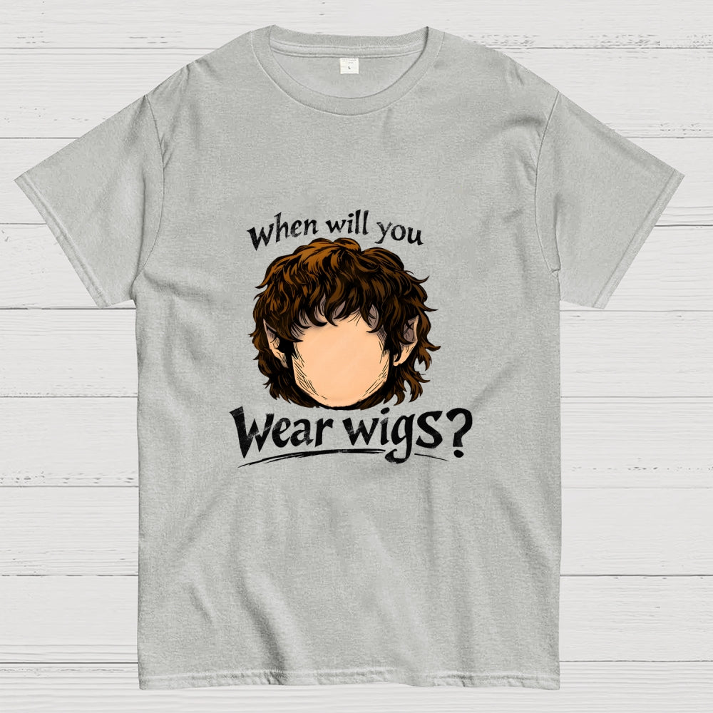 When Will You Wear Wigs  T-Shirt