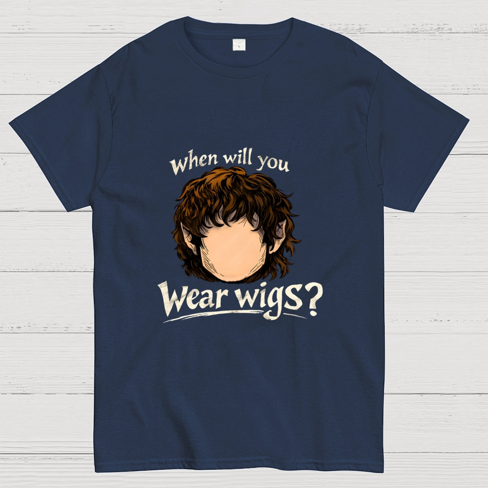 When Will You Wear Wigs  T-Shirt
