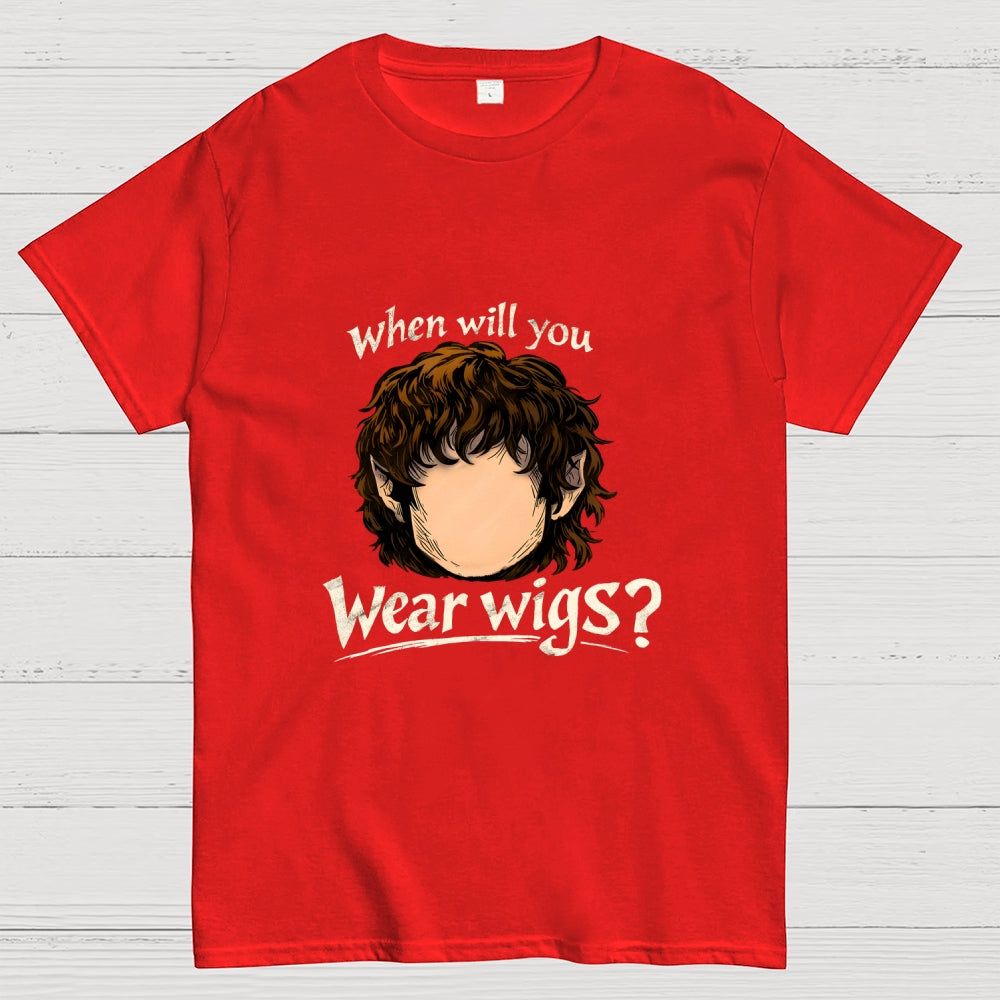 When Will You Wear Wigs  T-Shirt