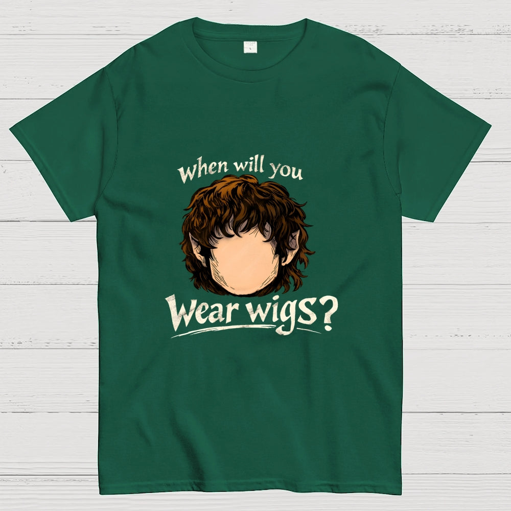 When Will You Wear Wigs  T-Shirt