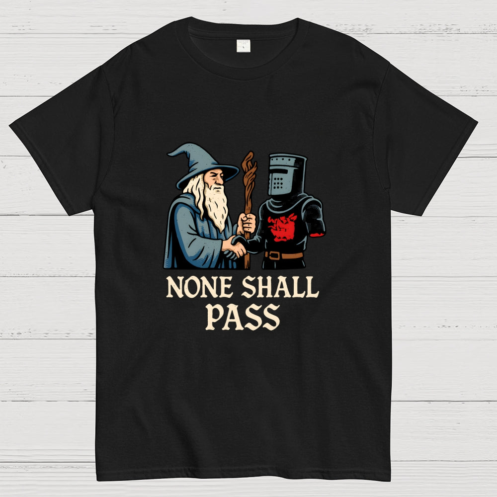 None Shall Pass  T-Shirt