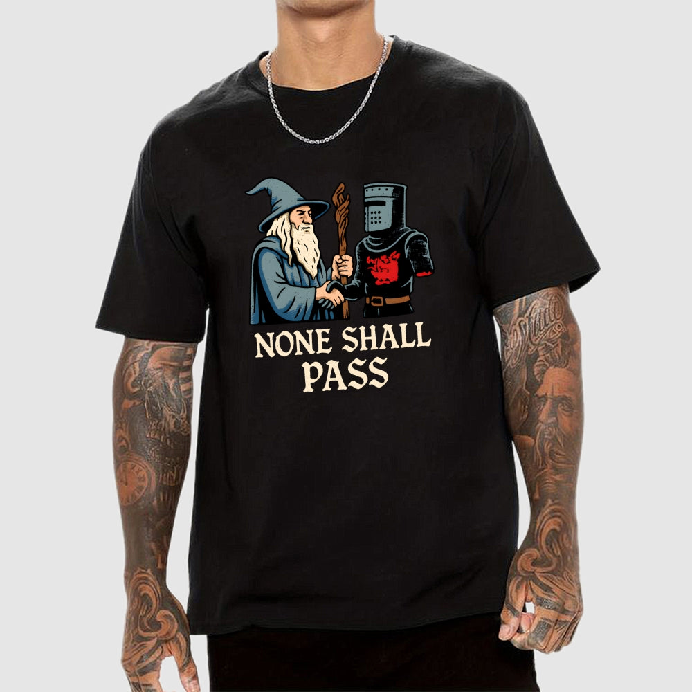 None Shall Pass  T-Shirt