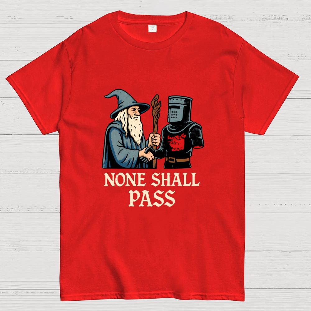 None Shall Pass  T-Shirt