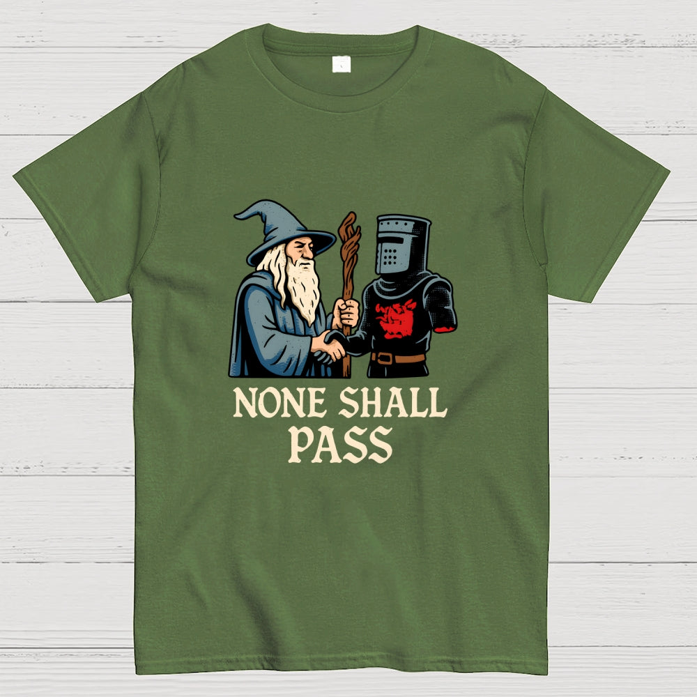None Shall Pass  T-Shirt
