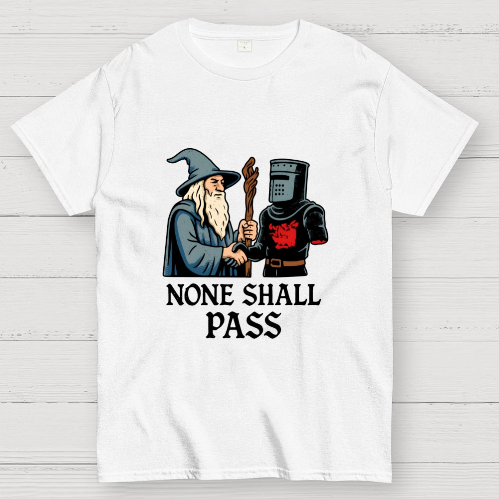 None Shall Pass  T-Shirt