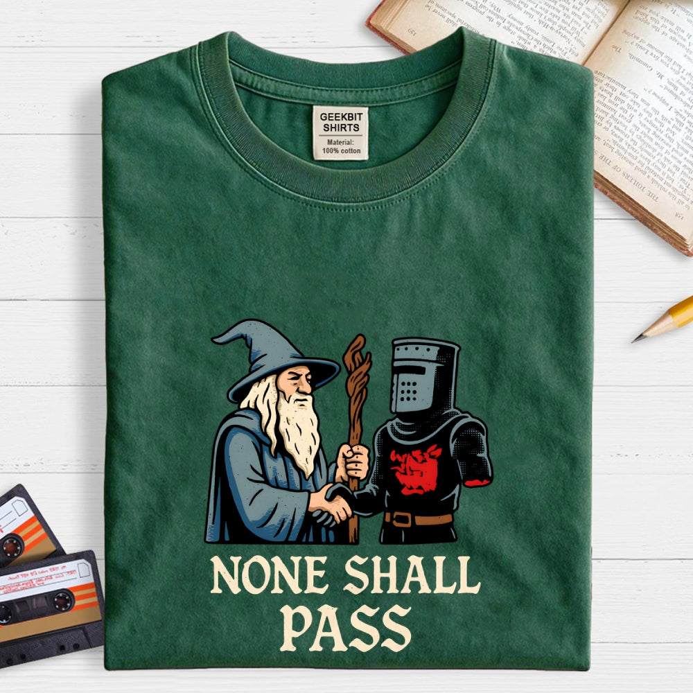 None Shall Pass  T-Shirt