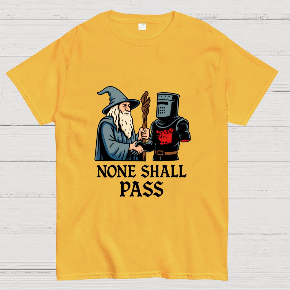 None Shall Pass  T-Shirt