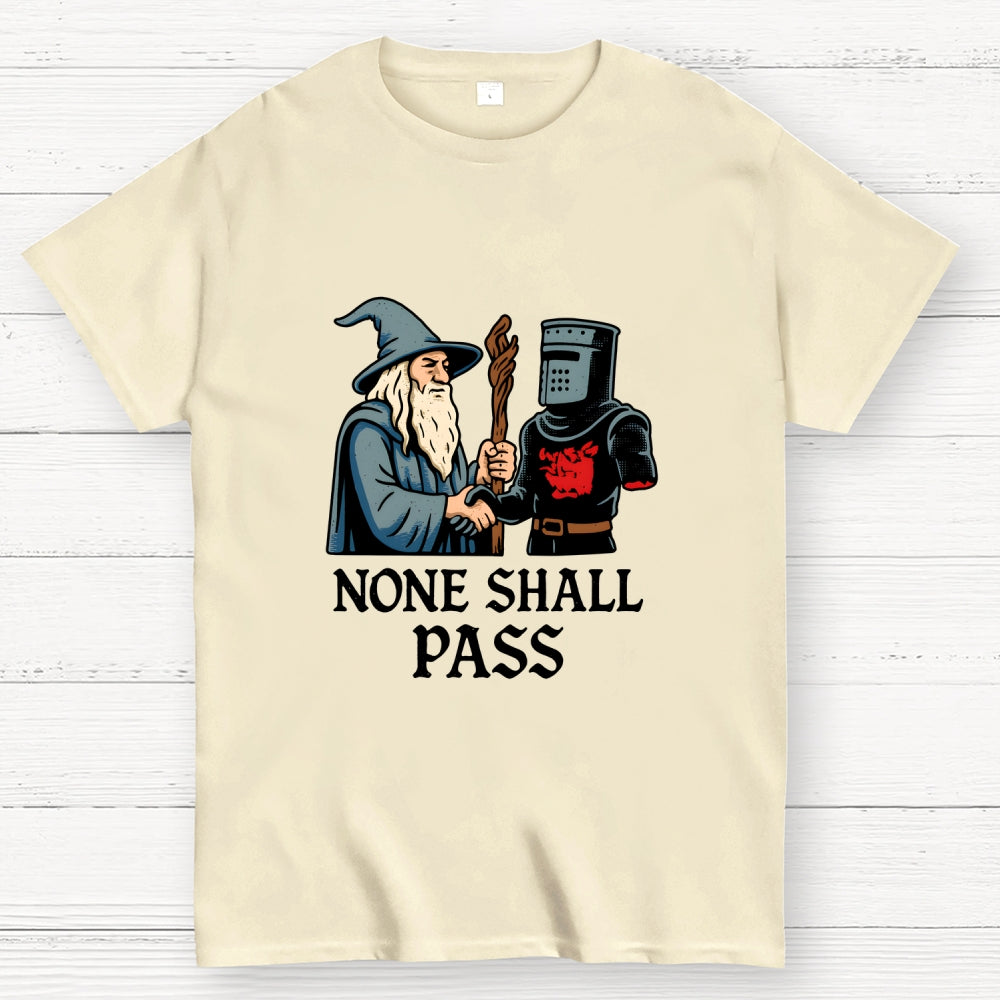 None Shall Pass  T-Shirt