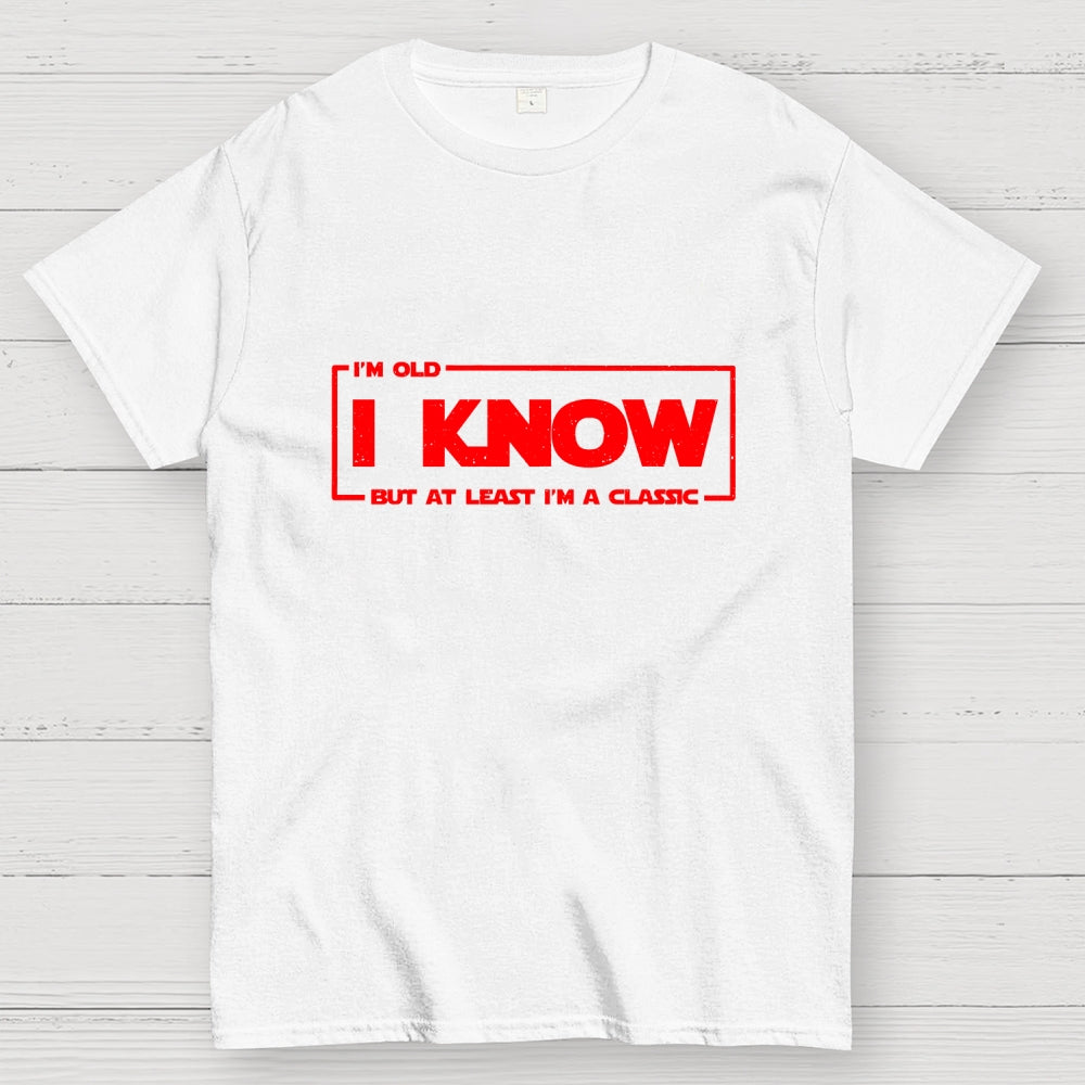 I Know  T-Shirt