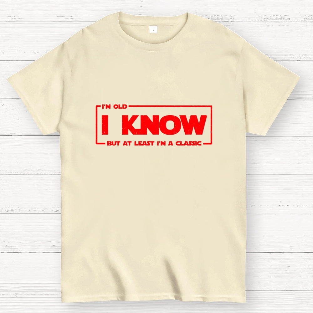 I Know  T-Shirt