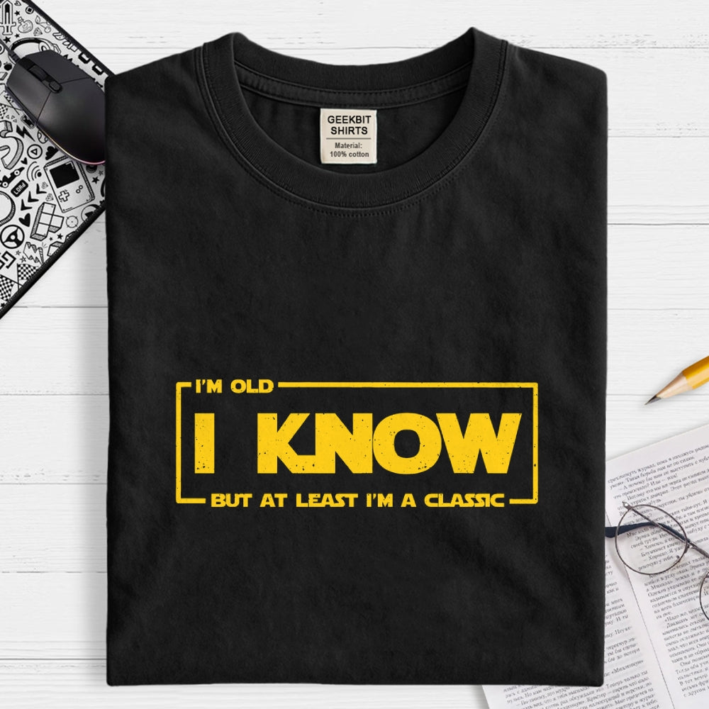I Know  T-Shirt