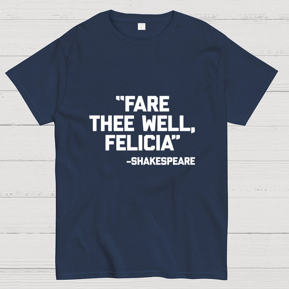 Fare Thee Well Felicia Shakespeare  T-Shirt