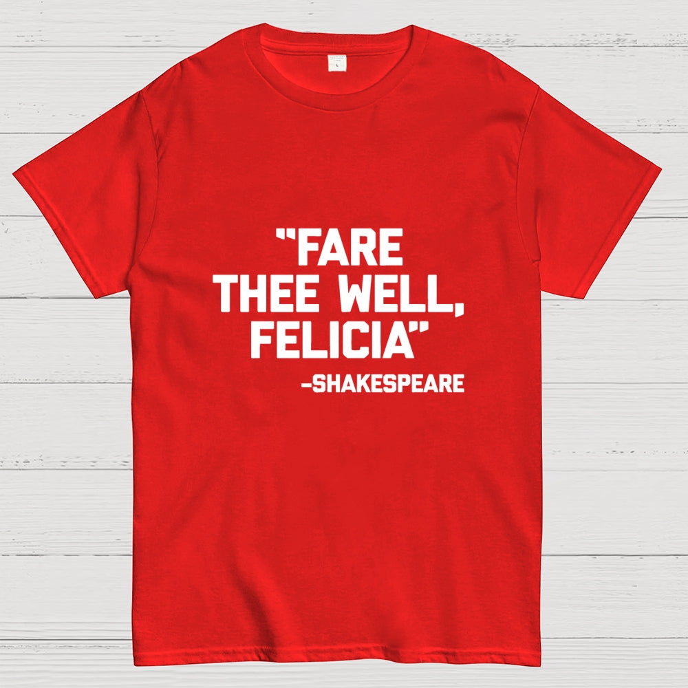 Fare Thee Well Felicia Shakespeare  T-Shirt