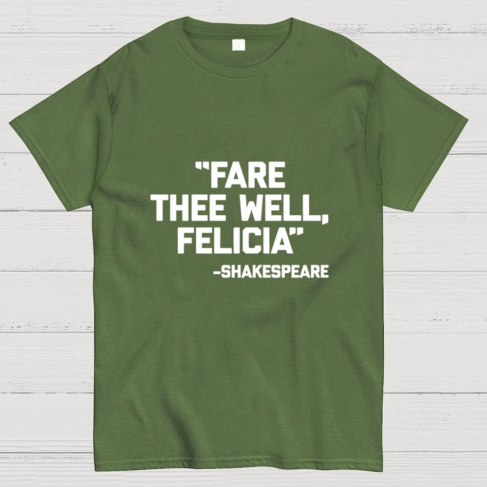 Fare Thee Well Felicia Shakespeare  T-Shirt
