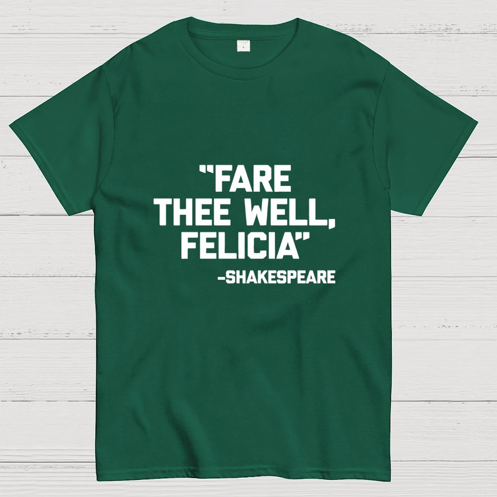 Fare Thee Well Felicia Shakespeare  T-Shirt